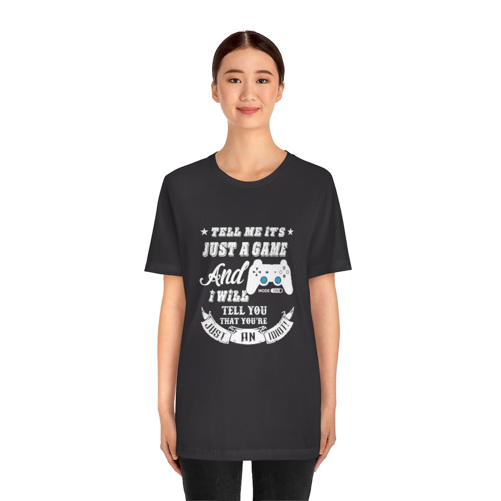 Just A Game Unisex Jersey Short Sleeve Tee