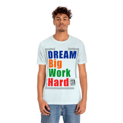 Dream Big Unisex Jersey Short Sleeve Tee