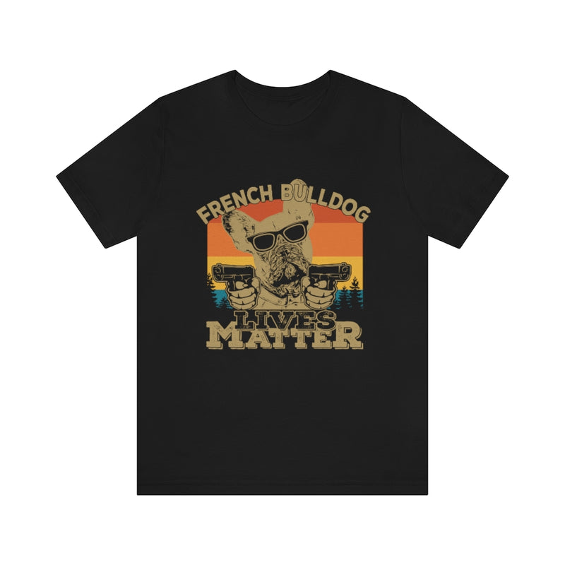 French Bulldog Lives Matter Unisex Jersey Short Sleeve Tee