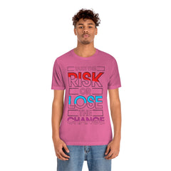 Take The Risk Unisex Jersey Short Sleeve Tee