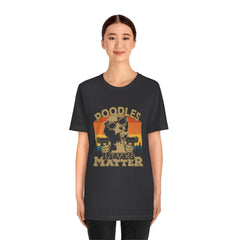 Poodles Lives Matter Unisex Jersey Short Sleeve Tee