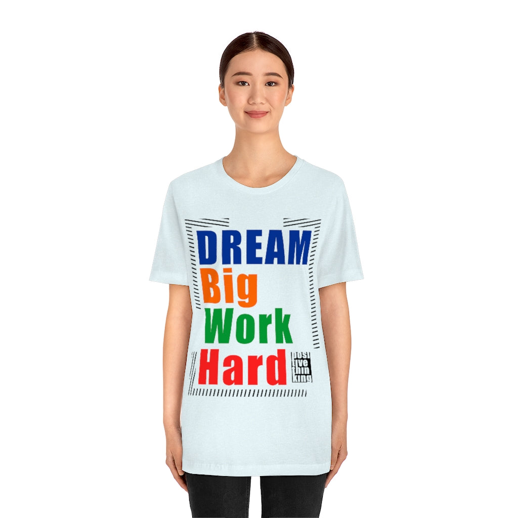 Dream Big Unisex Jersey Short Sleeve Tee
