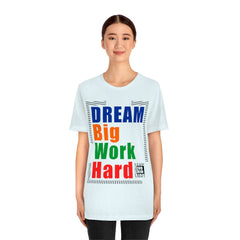 Dream Big Unisex Jersey Short Sleeve Tee