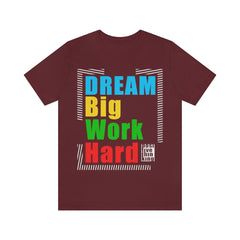 Dream Big Unisex Jersey Short Sleeve Tee