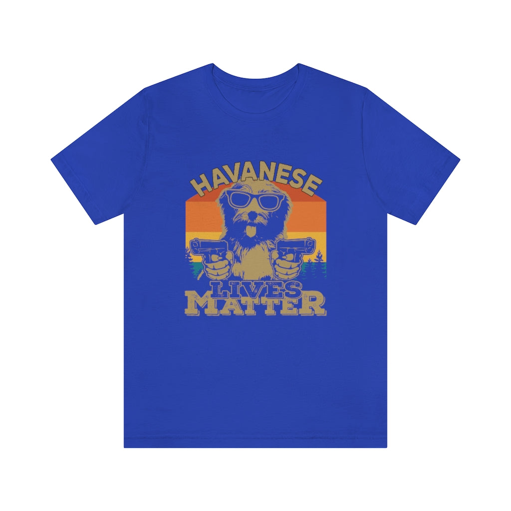 Havanese Lives Matter Unisex Jersey Short Sleeve Tee