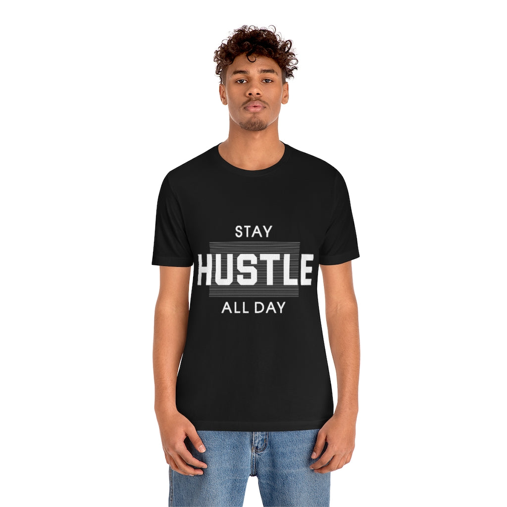 Hustle All Day Unisex Jersey Short Sleeve Tee