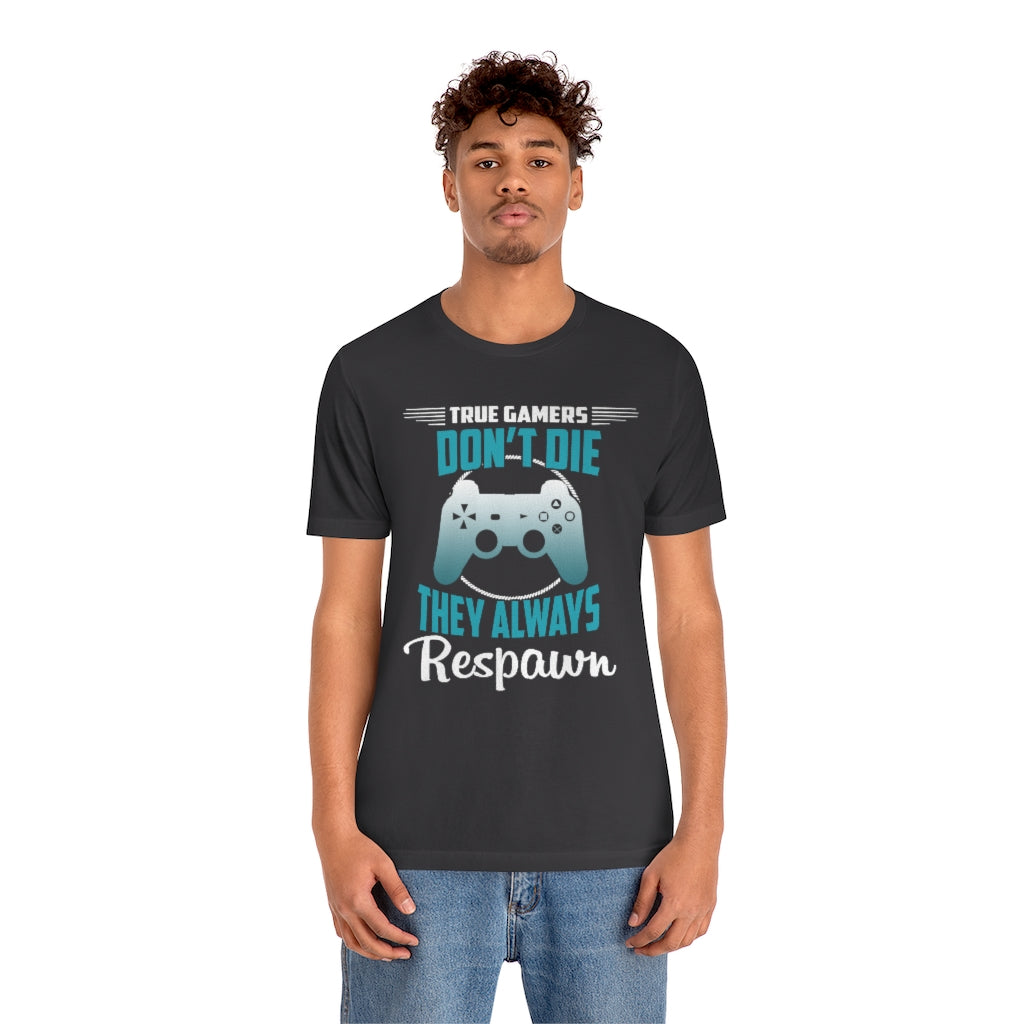 Always Respawn Unisex Jersey Short Sleeve Tee