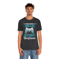 Always Respawn Unisex Jersey Short Sleeve Tee