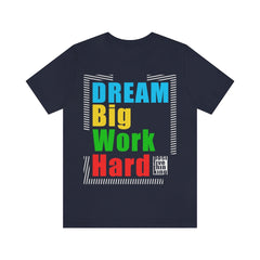 Dream Big Unisex Jersey Short Sleeve Tee