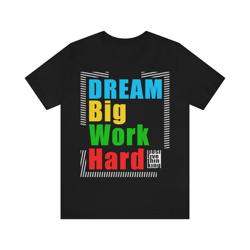 Dream Big Unisex Jersey Short Sleeve Tee