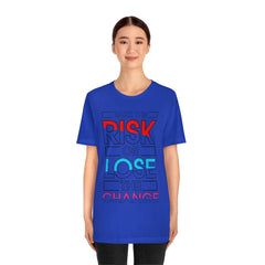 Take The Risk Unisex Jersey Short Sleeve Tee