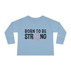 Born Strong Toddler Long Sleeve Tee