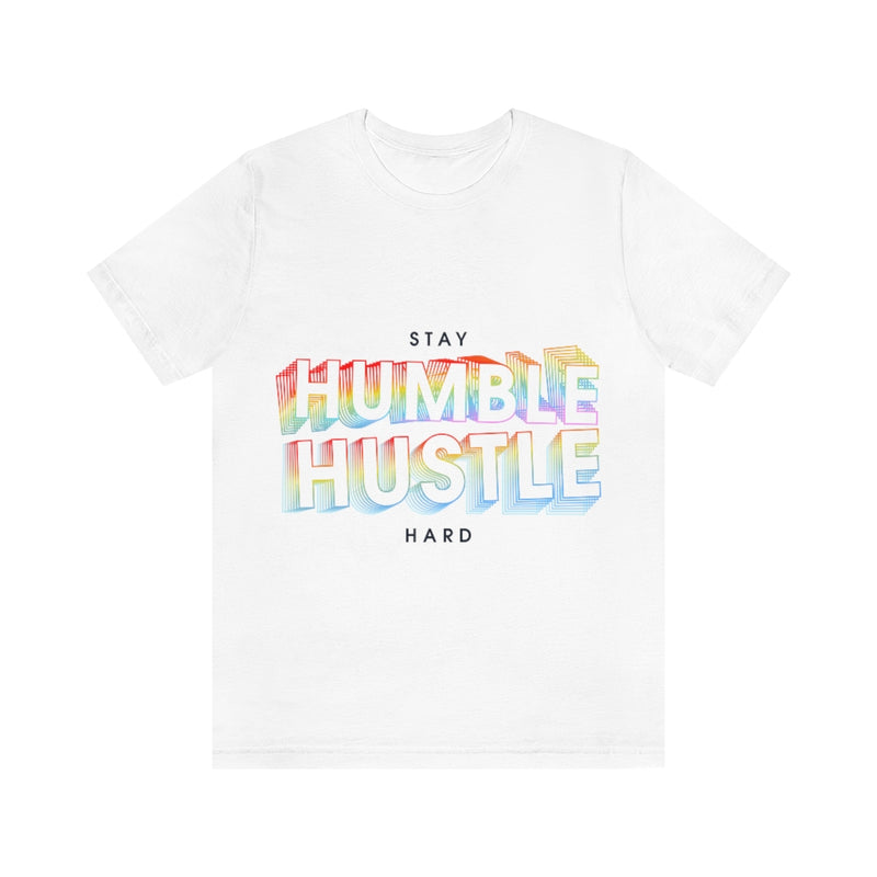 Stay Humble Unisex Jersey Short Sleeve Tee
