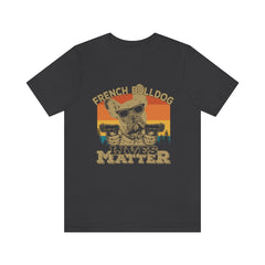French Bulldog Lives Matter Unisex Jersey Short Sleeve Tee