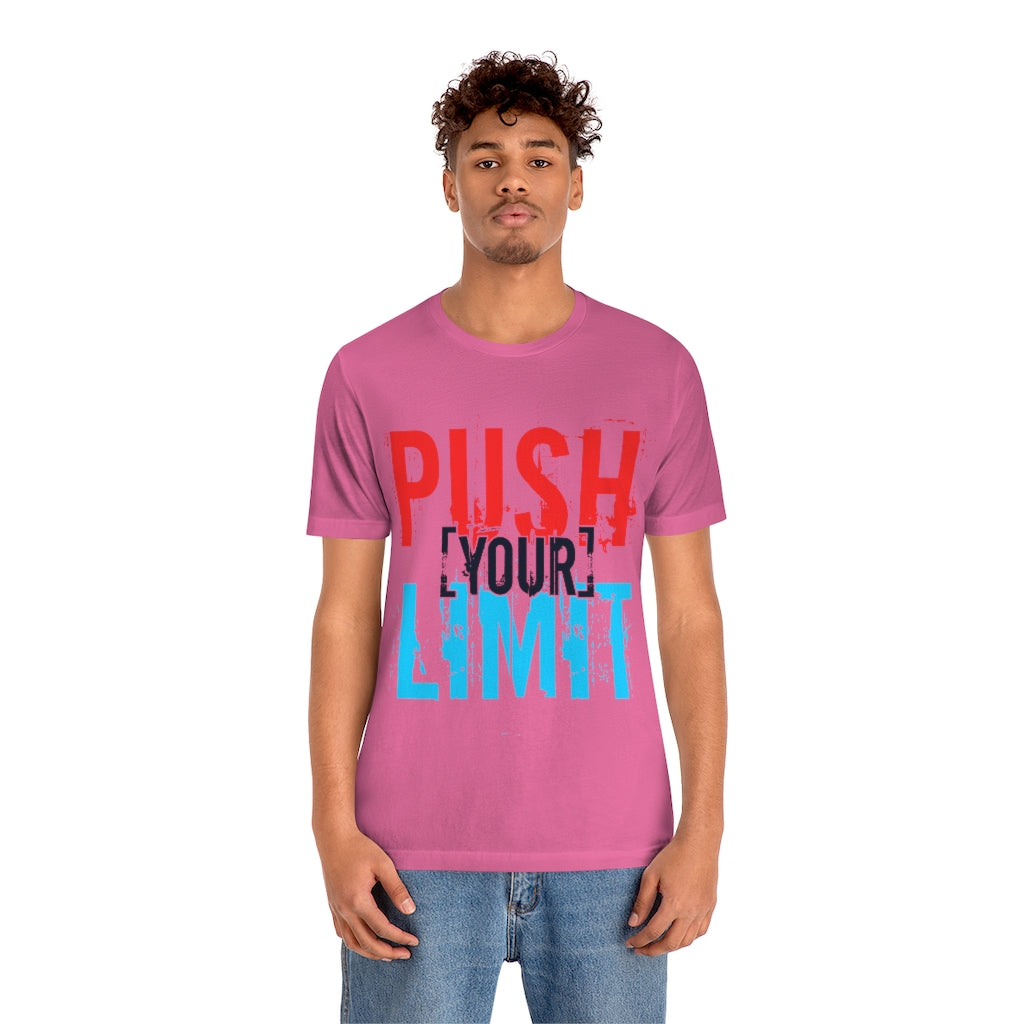 Push Your Limit Unisex Jersey Short Sleeve Tee