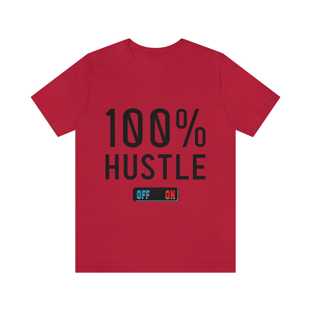 100% Hustle Unisex Jersey Short Sleeve Tee