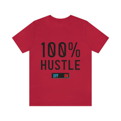 100% Hustle Unisex Jersey Short Sleeve Tee