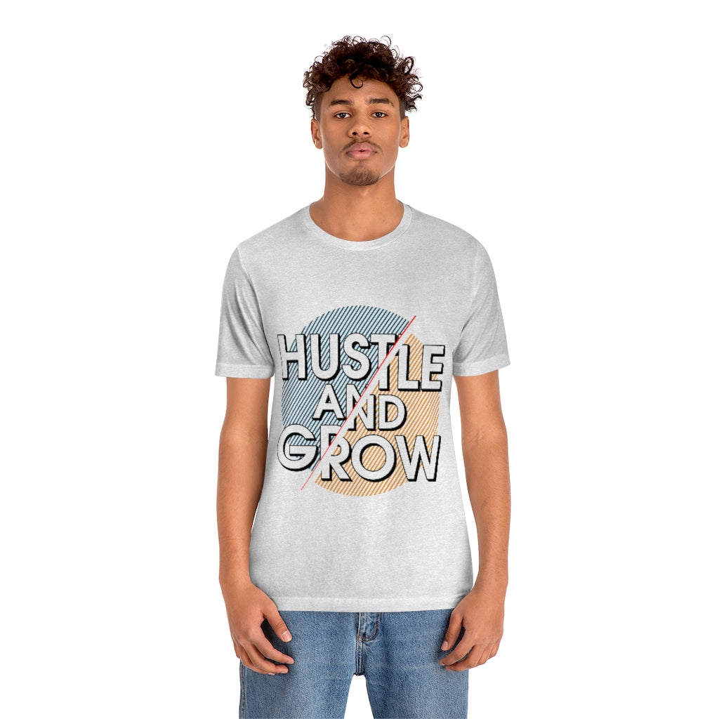 Hustle And Grow Unisex Jersey Short Sleeve Tee