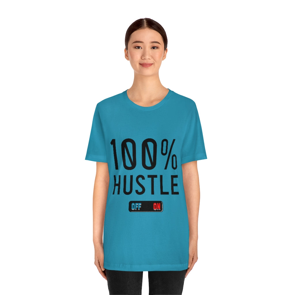 100% Hustle Unisex Jersey Short Sleeve Tee