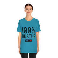 100% Hustle Unisex Jersey Short Sleeve Tee