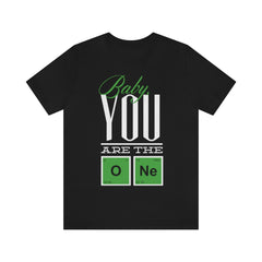 You Are The One Unisex Jersey Short Sleeve Tee