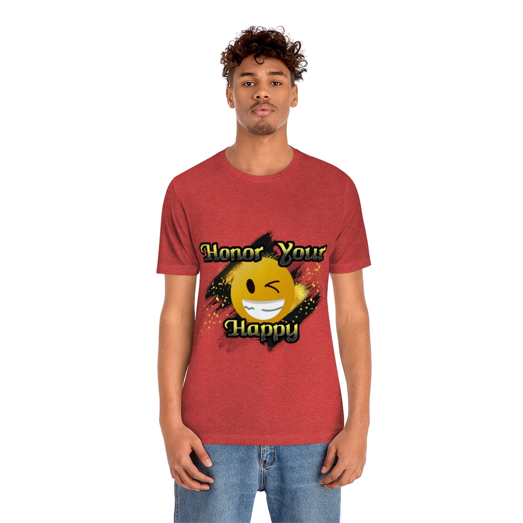Honor Your Happy Unisex Jersey Short Sleeve Tee
