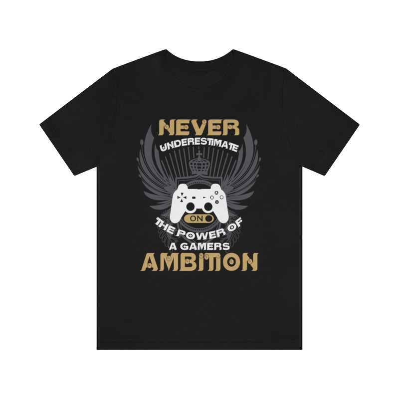 Never Underestimate Gamers Unisex Jersey Short Sleeve Tee