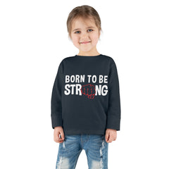 Born Strong Toddler Long Sleeve Tee