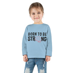 Born Strong Toddler Long Sleeve Tee