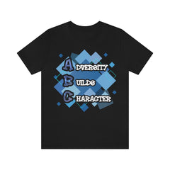 Adversity Builds Character Unisex Jersey Short Sleeve Tee