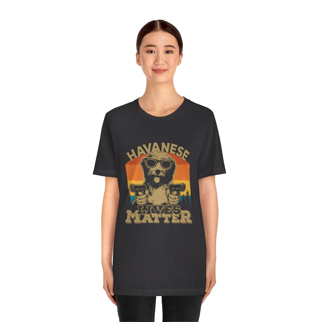 Havanese Lives Matter Unisex Jersey Short Sleeve Tee