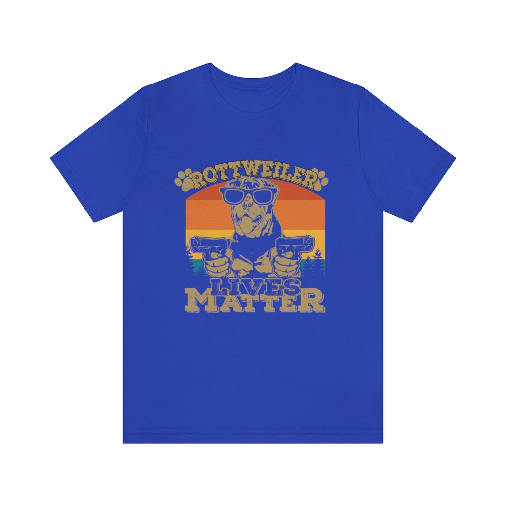 Rottweiler Lives Matter Unisex Jersey Short Sleeve Tee