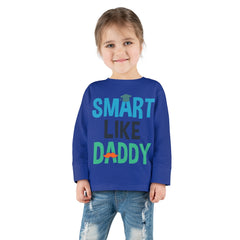 Smart Like Daddy Toddler Long Sleeve Tee
