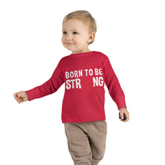 Born Strong Toddler Long Sleeve Tee