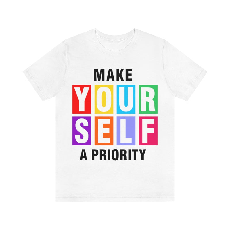Self Priority Unisex Jersey Short Sleeve Tee