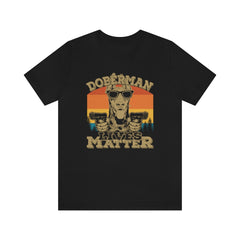 Doberman Lives Matter Unisex Jersey Short Sleeve Tee