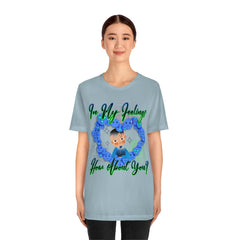 In My Feelings Unisex Jersey Short Sleeve Tee
