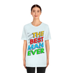 Best Man Ever Unisex Jersey Short Sleeve Tee