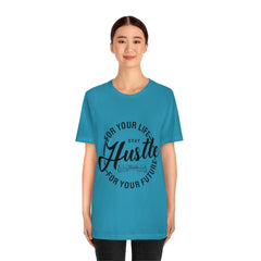 Hustle For Life Unisex Jersey Short Sleeve Tee