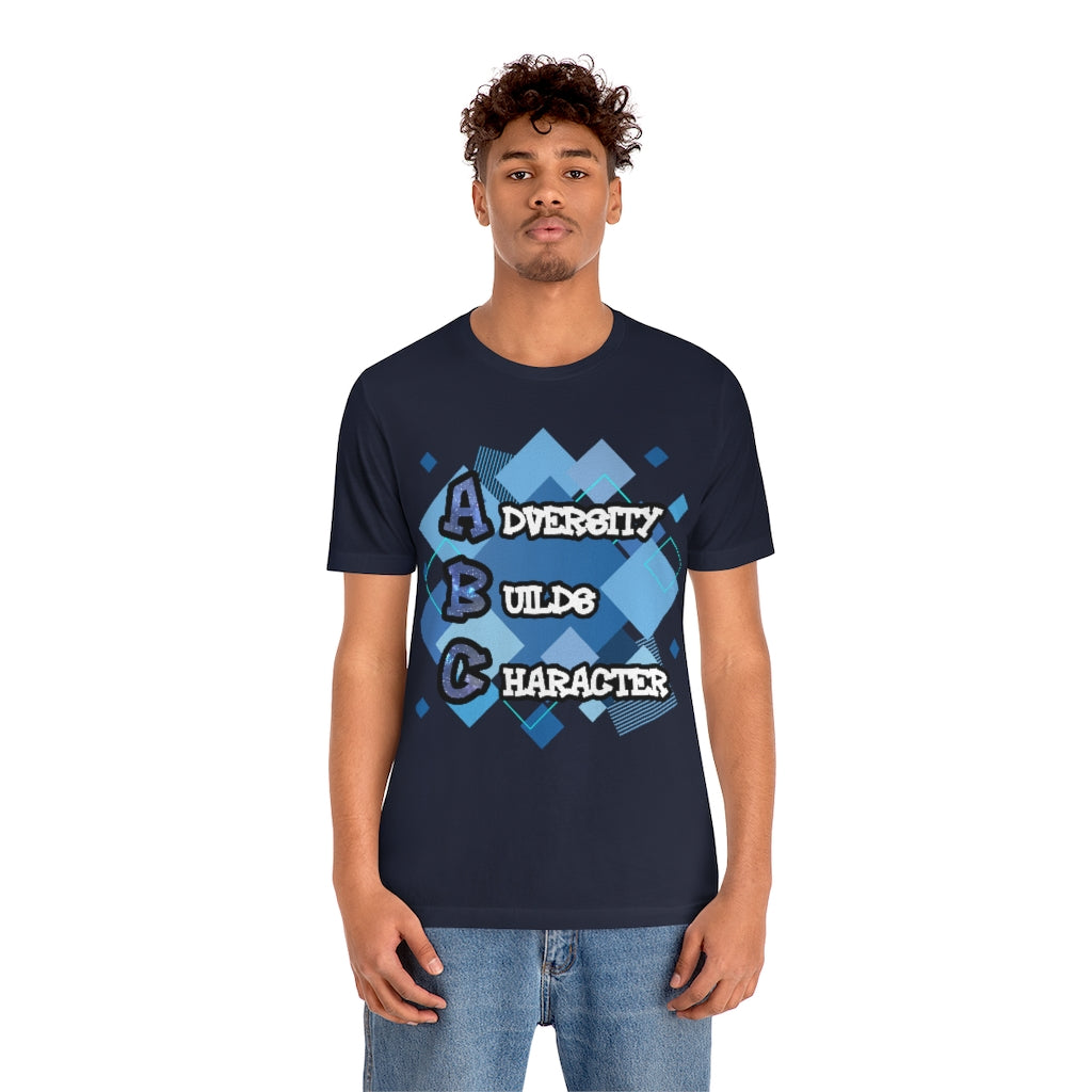 Adversity Builds Character Unisex Jersey Short Sleeve Tee