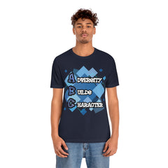 Adversity Builds Character Unisex Jersey Short Sleeve Tee