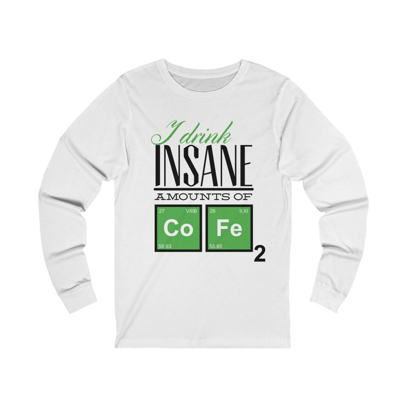 Insane Amounts Of Coffee Unisex Jersey Long Sleeve Tee
