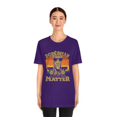 Doberman Lives Matter Unisex Jersey Short Sleeve Tee