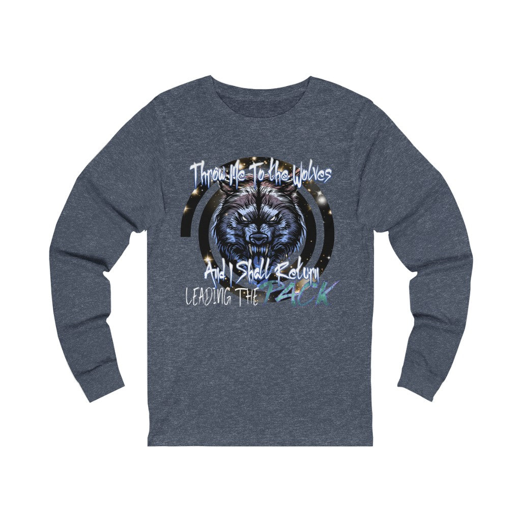 Throw Me To The Wolves Unisex Jersey Long Sleeve Tee