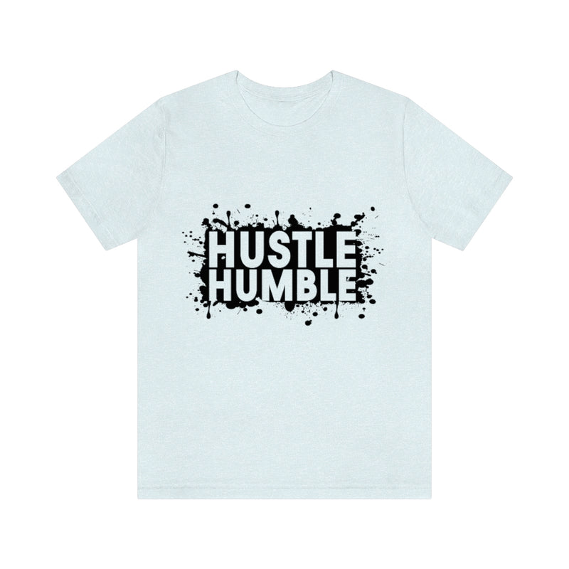 Hustle Humble Unisex Jersey Short Sleeve Tee
