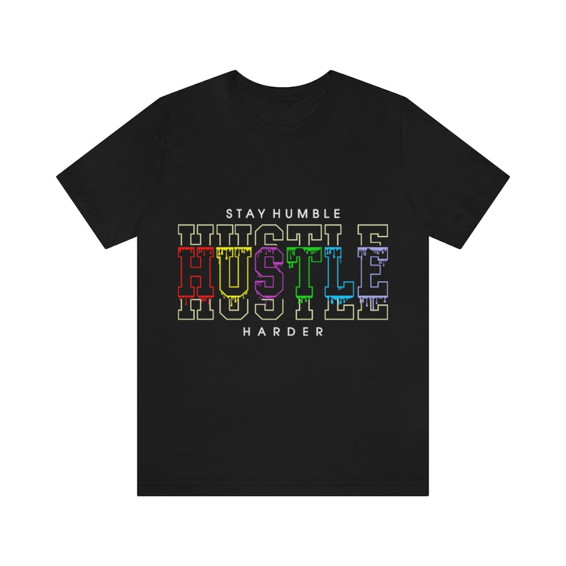 Hustle Harder Unisex Jersey Short Sleeve Tee
