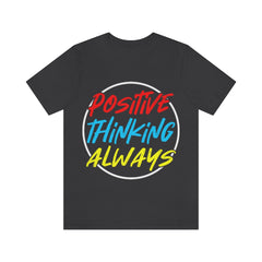 Positive Thinking Unisex Jersey Short Sleeve Tee