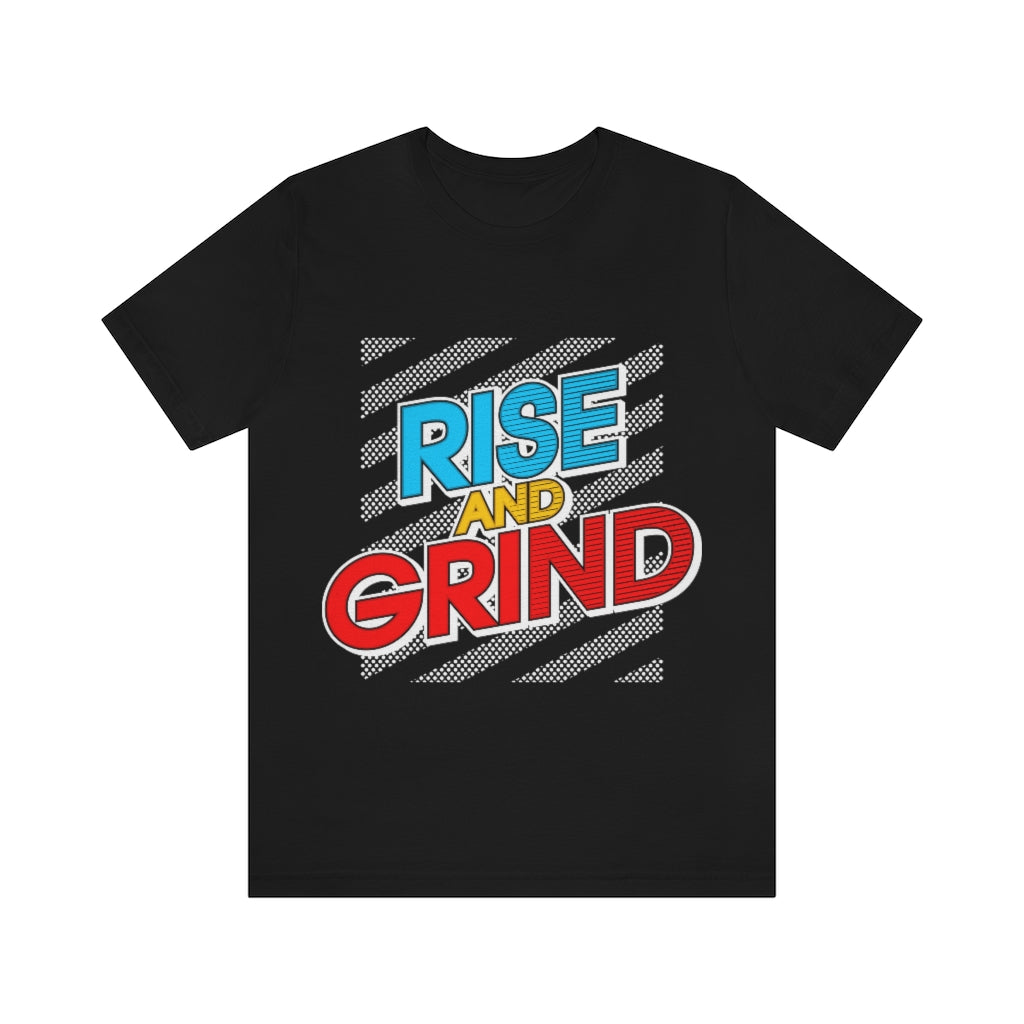 Rise And Grind Unisex Jersey Short Sleeve Tee