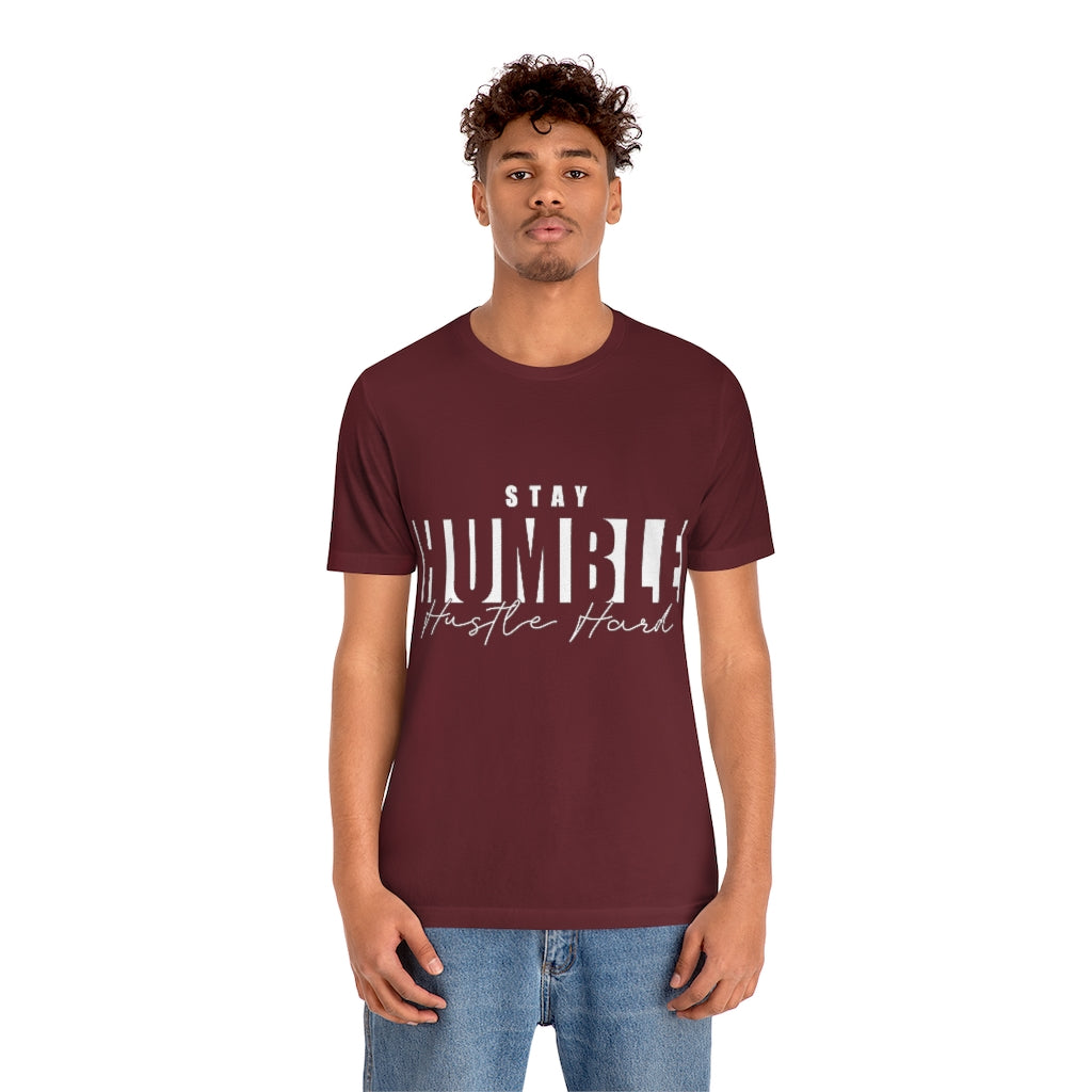 Stay Humble Unisex Jersey Short Sleeve Tee