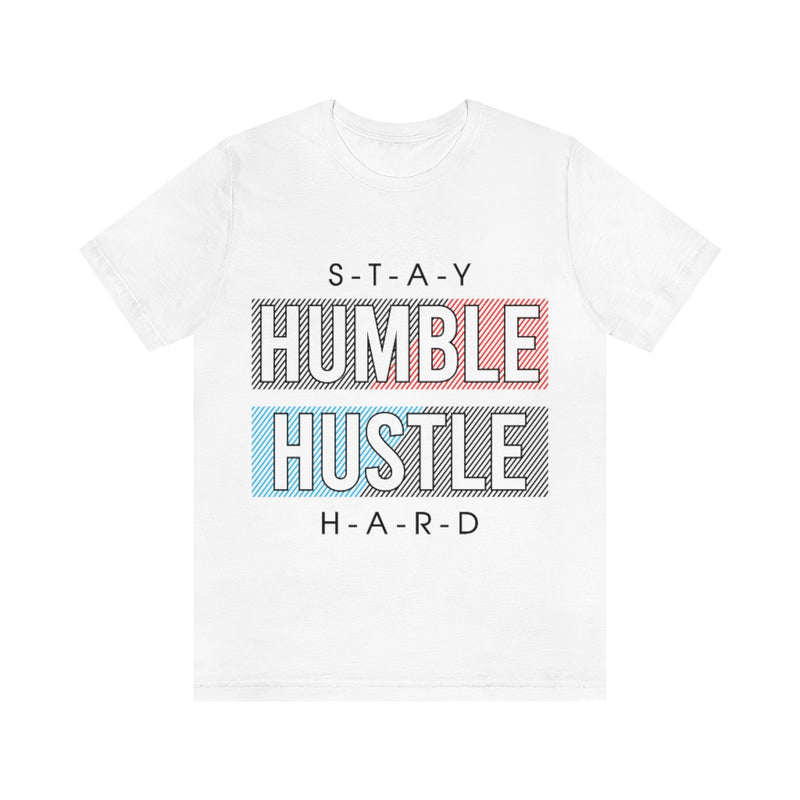 Stay Humble Unisex Jersey Short Sleeve Tee